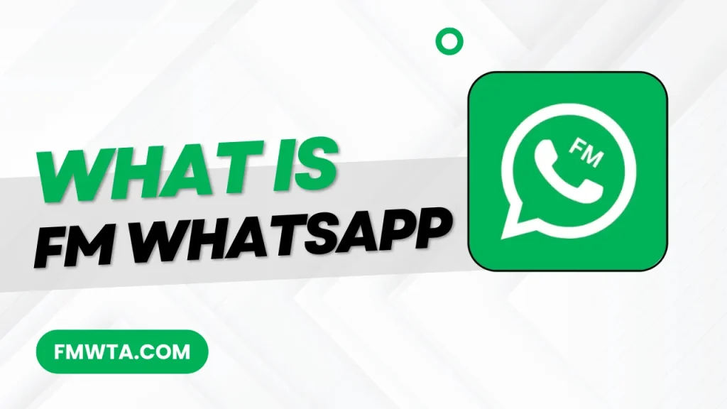 What is FM WhatsApp